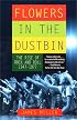 Flowers in the Dustbin: The Rise of Rock and Roll, 1947-1977