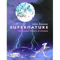 Supernature: The Unseen Powers of Animals