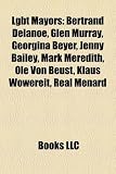 Produkt-Bild: Lgbt Mayors: Bertrand Delanoe, Glen Murray, Georgina Beyer, Jenny Bailey, Mark Meredith, OLE Von Beust, Klaus Wowereit, Real Menard