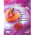 Just Desserts: 50 Sweet Surprises Using Fairtrade Ingredients (New Internationalist Fairtrade Cookbooks)