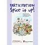 Participation Spice it Up!: Practical Tools for Engaging Children and Young People in Planning and Consultations