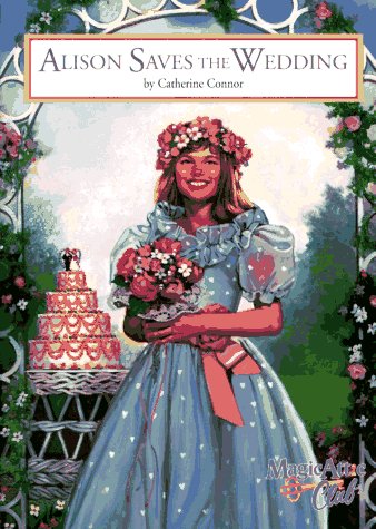 Alison Saves The Wedding (Magic Attic Club)