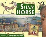 Silly Horse [Hardcover]