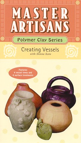 Creating Vessels (Master Artisans: Polymer Clay) by Crafts Videos