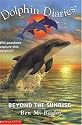 Beyond the Sunrise (Dolphin Diaries #10)