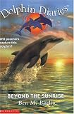 Beyond the Sunrise (Dolphin Diaries #10)
