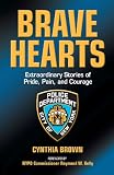 Brave Hearts: Extraordinary Stories of Pride, Pain and Courage