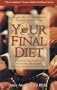 Your Final Diet