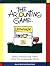 The Accounting Game : Basic Accounting Fresh from the Lemonade Stand
