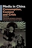 Media in China: Consumption, Content and Crisis