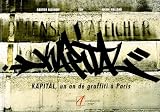 Revue Alternatives  / Kapital : Un an de graffiti à Paris