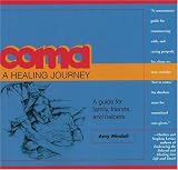 Coma: A Healing Journey