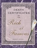 Death Certificates of the Rich and Famous