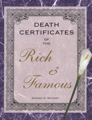 Death Certificates of the Rich and Famous