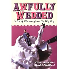 Awfully Wedded: Tales of Disaster from the Big Day (Taschenbuch)