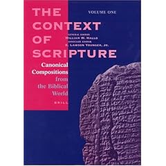 The Context of Scripture: Canonical Compositions, Monumental Inscriptions and Archival Documents from the Biblical World, Vol. 3