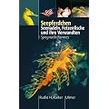 Seepferdchen: Seenadeln, Fetzenfische und ihre Verwandten. Syngnathiformes