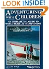 Adventuring With Children: An Inspirational Guide to World Travel and the Outdoors (Avalon House Travel Series)