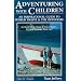 Adventuring with Children: An Inspirational Guide to World Travel & the Outdoors (Avalon House Travel)