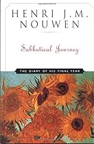 Sabbatical Journey: The Diary of His Final Year Sabbatical Journey: The Diary of His Final Year