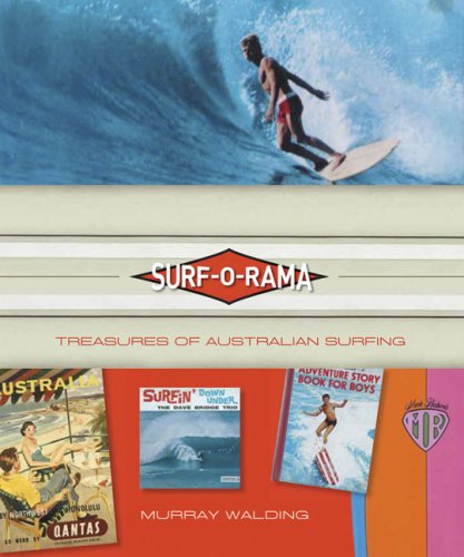 Surf-o-Rama: Treasures of Australian Surfing