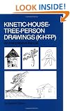 Kinetic House-Tree-Person Drawings: K-H-T-P: An Interpretative Manual: Interpretive Manual