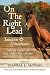 On The Right Lead: Intuition & Coincidences: How the Mind & Body Affect One Another