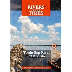 Rivers of Our Time Tonle Sap River Cambodia