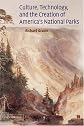 Culture, Technology, and the Creation of America's National Parks (Cambridge Studies in American Literature and Culture)