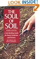 The Soul of Soil: A Soil-building Guide for Master Gardeners and Farmers