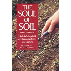 The Soul of Soil; A Soil-Building Guide for Master Gardeners and Farmers