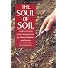 The Soul of Soil; A Soil-Building Guide for Master Gardeners and Farmers