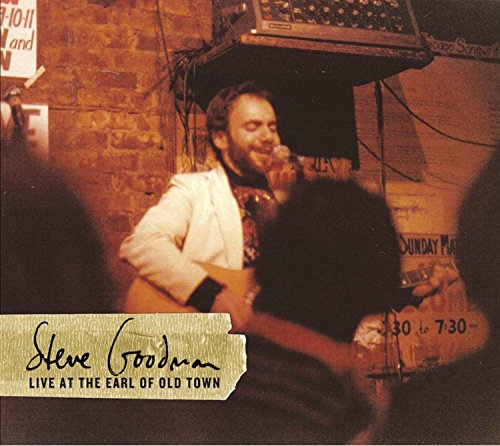 Steve Goodman - Live At The Earl Of Old Town - Zortam Music