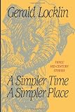 A Simpler Time A Simpler Place: Three Mid-Century Stories