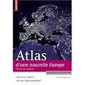 Atlas d'une nouvelle Europe : L'UE et ses voisins : vers une r�gion mondiale ?