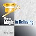There's Magic in Believing