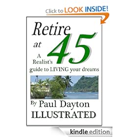 Retire at 45 - a realist's guide to living your dreams