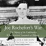 Joe Rochefort's War: The Odyssey of the Codebreaker Who Outwitted Yamamoto at Midway