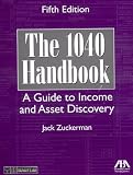 The 1040 Handbook: A Guide to Income and Asset Discovery