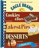 Eagle Brand: Cookies, Cakes, Desserts (3 in One Digest)