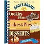Eagle Brand 3 Books in 1: Cookies & Bars/Cades & Pies/Desserts (3 in One Digest)