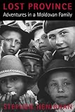 Lost Province: Adventures in a Moldovan Family