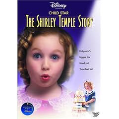 Child Star - The Shirley Temple Story by 