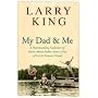 My Dad and Me: A Heartwarming Collection of Stories About Fathers from a Host of Larry's Famous Friends