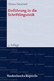 Einf&uuml;hrung in die Schriftlinguistik (Studienbucher Zur Linguistik) - Christa D&uuml;rscheid