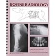 Bovine Radiology by Uri Bargai, John W. Pharr, and Joe P. Morgan DVM
