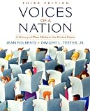 Voices of a Nation: A History of Mass Media in the United States Jean Folkerts, Dwight L., Jr. Teeter