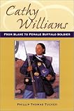 Cathy Williams: From Slave to Buffalo Soldier (Great novels and memoirs of World War I)