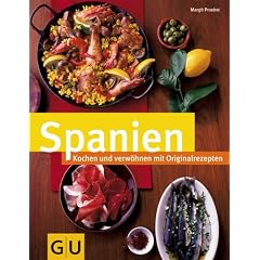 Spanien: Kochen und verw�hnen mit Originalrezepten (neue L�nderreihe)