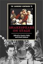 The Cambridge Companion to Shakespeare on Stage (Cambridge Companions to Literature)